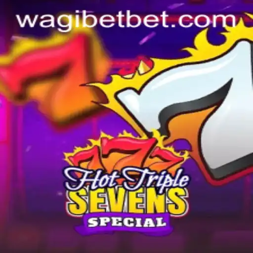 HotTripleSevensSpecial: A Gaming Experience with WAGIBET
