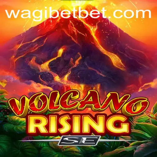 Discover the Adventures of VolcanoRisingSE: A Journey Into Lava Lands With WAGIBET