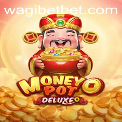 Exploring the Exciting World of MoneyPotDELUXE and WAGIBET: A Comprehensive Game Guide